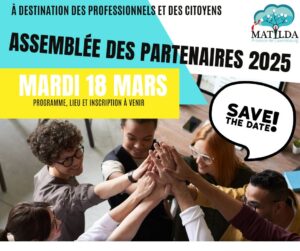 C'est l'un des rdv majeurs en terme de participation au sein du Réseau Matilda : l'Assemblée des Partenaires. Nous avons le plaisir de vous annoncer que la prochaine Assemblée à laquelle est conviée tous les partenaires professionnels, mais aussi les citoyens, aura lieu le 18 mars 2025. Infos et programme à venir.