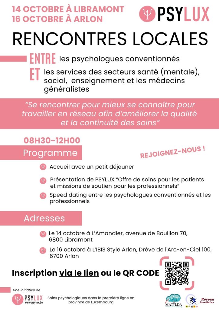 Les inscriptions pour les rencontres locales PSYLUX sont ouvertes ! Deux matinées organisées à Libramont et à Arlon pour rassembler les professionnels et les psychologues conventionnés dans une dynamique de renforcement du réseau ! Un vrai temps d’échange pour créer du lien, clarifier les rôles de chacun et construire ensemble des ponts entre besoins et solutions locales.
