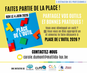 Envie de partager avec nous l’un de vos outils incontournables dans votre pratique professionnelle ? Vous avez développé un outil et souhaitez le partager lors de cet évènement ? Contactez-nous à cette adresse : carole.dumont@matilda-lux.be